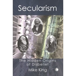 Secularism: The Hidden Origins of Disbelief