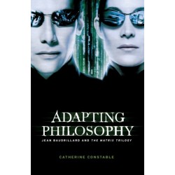 Adapting Philosophy: Jean Baudrillard and *the Matrix Trilogy*