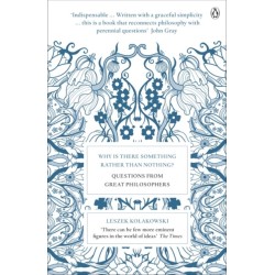 Why is There Something Rather Than Nothing?: Questions from Great Philosophers