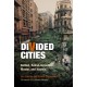 Divided Cities: Belfast, Beirut, Jerusalem, Mostar, and Nicosia
