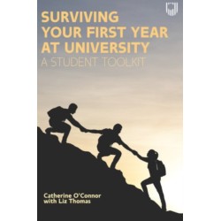 Surviving Your First Year at University: A Student Toolkit