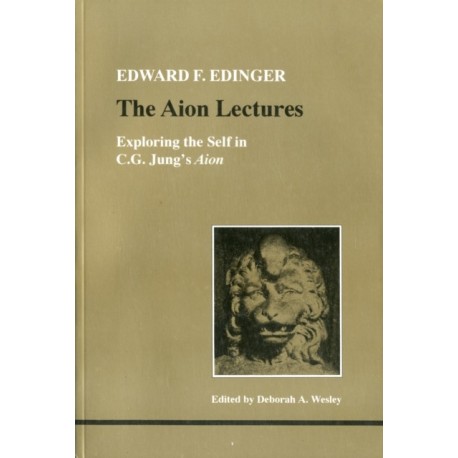 The Aion Lectures: Exploring the Self in C.G.Jung's "Aion"