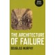 The Architecture of Failure, The