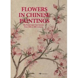 Flowers in Chinese Paintings: The Picturesque Four Seasons from 10th to 20th Century