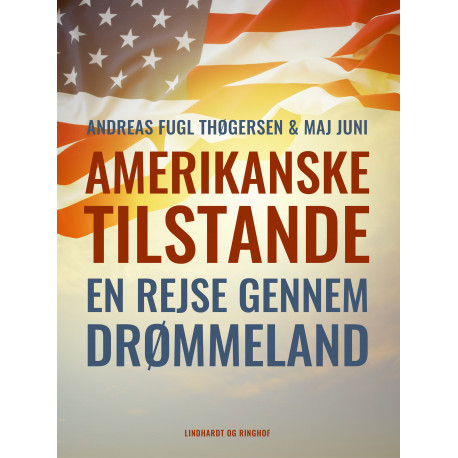 Amerikanske tilstande. En rejse gennem drømmeland