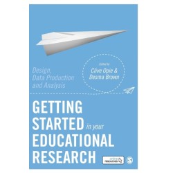 Getting Started in Your Educational Research: Design, Data Production and Analysis
