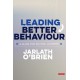Leading Better Behaviour: A Guide for School Leaders