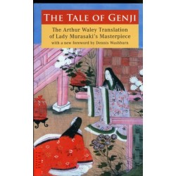 The Tale of Genji: The Arthur Waley Translation of Lady Murasaki's Masterpiece with a new foreword by Dennis Washburn