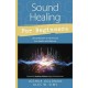 Sound Healing for Beginners: Using Vibration to Harmonize your Health and Wellness