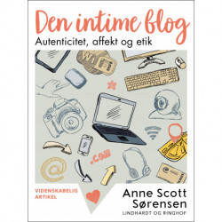 Den intime blog. Autenticitet, affekt og etik