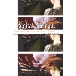 Digital Baroque: New Media Art and Cinematic Folds