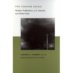 The Coming Crisis: Nuclear Proliferation, US Interests, and World Order