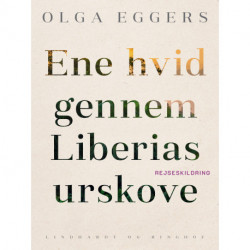 Ene hvid gennem Liberias urskove