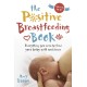The Positive Breastfeeding Book: Everything you need to feed your baby with confidence