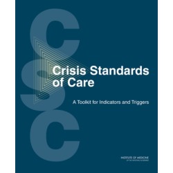 Crisis Standards of Care: A Toolkit for Indicators and Triggers