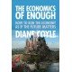 The Economics of Enough: How to Run the Economy as If the Future Matters