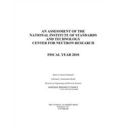 An Assessment of the National Institute of Standards and Technology Center for Neutron Research: Fiscal Year 2010