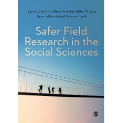 Safer Field Research in the Social Sciences: A Guide to Human and Digital Security in Hostile Environments