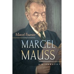 Marcel Mauss: A Biography