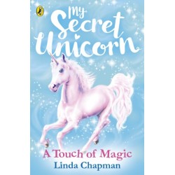 My Secret Unicorn: A Touch of Magic