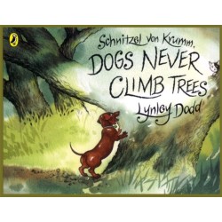 Schnitzel Von Krumm, Dogs Never Climb Trees
