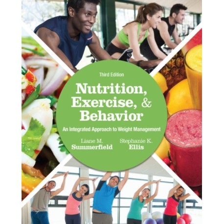 Nutrition, Exercise, and Behavior: An Integrated Approach to Weight Management