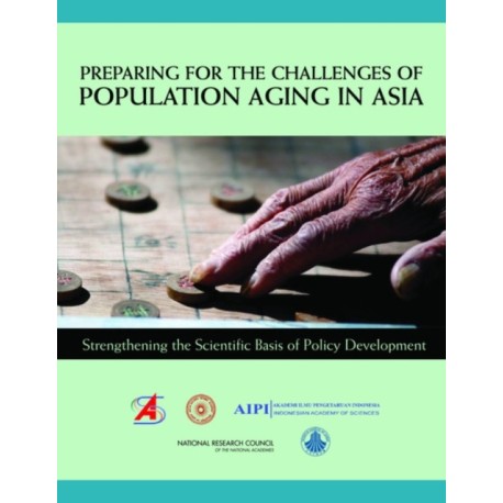 Preparing for the Challenges of Population Aging in Asia: Strengthening the Scientific Basis of Policy Development