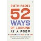 52 Ways Of Looking At A Poem: or How Reading Modern Poetry Can Change Your Life