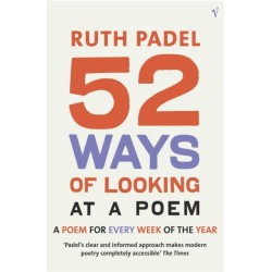 52 Ways Of Looking At A Poem: or How Reading Modern Poetry Can Change Your Life