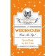 Goodbye to All Cats: (Wodehouse Pick-Me-Up)