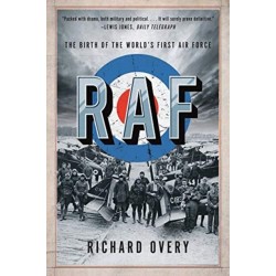 RAF: The Birth of the World's First Air Force