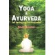 Yoga and Ayurveda: Self-healing and Self-realization