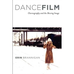 Dancefilm: Choreography and the Moving Image