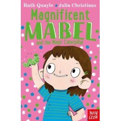 Magnificent Mabel and the Magic Caterpillar