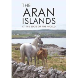 The Aran Islands: At the Edge of the World
