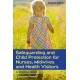 Safeguarding and Child Protection for Nurses, Midwives and Health Visitors: A Practical Guide
