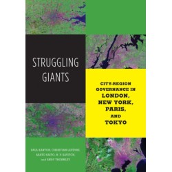 Struggling Giants: City-Region Governance in London, New York, Paris, and Tokyo