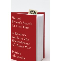 Marcel Proust's Search for Lost Time: A Reader's Guide to The Remembrance of Things Past