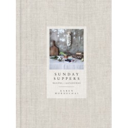Sunday Suppers: Recipes + Gatherings: A Cookbook