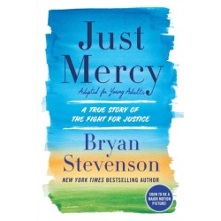 Just Mercy: A True Story of the Fight for Justice