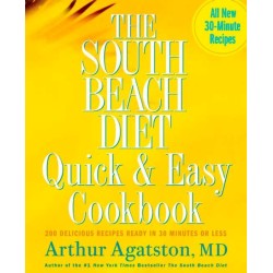 The South Beach Diet Quick and Easy Cookbook: 200 Delicious Recipes Ready in 30 Minutes or Less