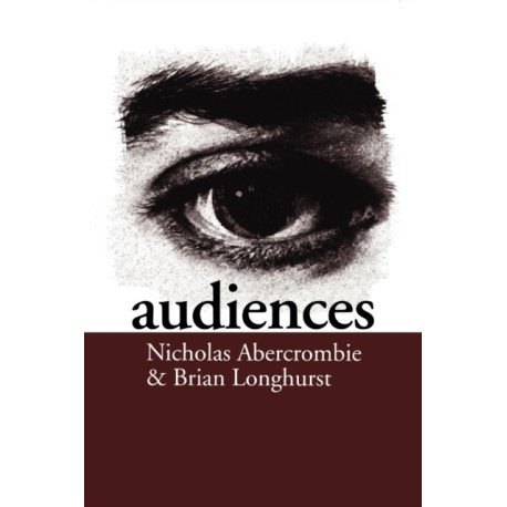 Audiences: A Sociological Theory of Performance and Imagination