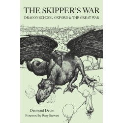 The Skipper's War: Dragon School, Oxford & The Great War