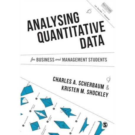 Analysing Quantitative Data for Business and Management Students