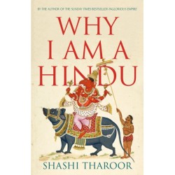 Why I Am a Hindu: Why I Am a Hindu