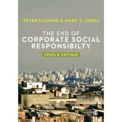 The End of Corporate Social Responsibility: Crisis and Critique