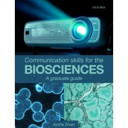 Communication Skills for the Biosciences: A graduate guide