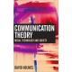 Communication Theory: Media, Technology and Society