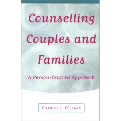 Counselling Couples and Families: A Person-Centred Approach