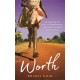 Worth: An Inspiring True Story of Abandonment, Exile, Inner Strength and Belonging